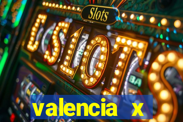 valencia x villarreal palpite